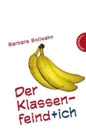 book cover of Der Klassenfeind ich by Barbara Bollwahn