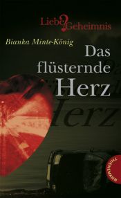 book cover of Das flüsternde Herz by Bianka Minte-König