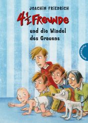 book cover of 4 ½ Freunde und die Windel des Grauens by Joachim Friedrich