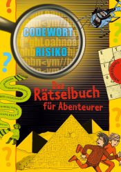 book cover of Das Rätselbuch für Abenteurer: Codewort Risiko by Div.