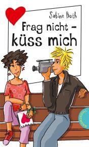 book cover of Frag nicht, küss mich! by Sabine Both