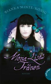 book cover of Mona Lisas Tränen by Bianka Minte-König