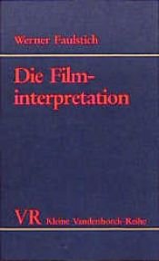 book cover of Die Filminterpretation by Werner Faulstich