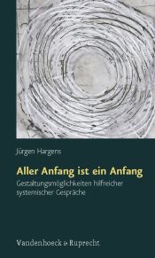 book cover of Aller Anfang ist ein Anfang by Jürgen Hargens