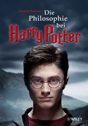 book cover of Die Philosophie bei Harry Potter by Gregory Bassham