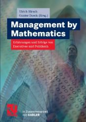 book cover of Management by Mathematics. Erfahrungen und Erfolge von Executives und Politikern by Gunter Dueck