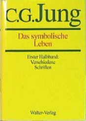 book cover of Das symbolische Leben: Verschiedene Schriften (Gesammelte Werke by C. G. Jung