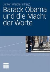 book cover of Barack Obama und die Macht der Worte by Jürgen Weibler