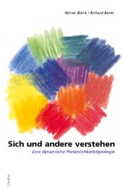 book cover of Sich und andere verstehen: Eine dynamische Persönlichkeitstypologie by Reiner Blank