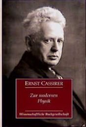 book cover of Zur modernen Physik by Ernst Cassirer