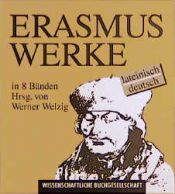book cover of Ausgewählte Schriften : Ausgabe in acht Bäden : Lateinisch und Deutsch by Erasme de Rotterdam