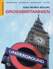 book cover of Großbritannien: Geographie, Geschichte, Wirtschaft, Politik by Hans W. Wehling