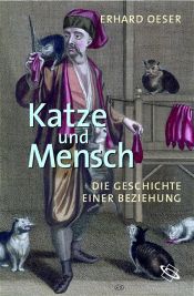 book cover of Katze und Mensch : die Geschichte einer Beziehung by Erhard Oeser