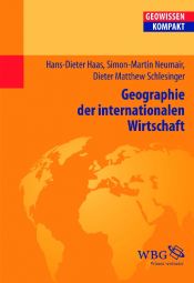 book cover of Geographie der internationalen Wirtschaft by Hans-Dieter Haas