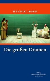 book cover of Die grossen Dramen by 헨리크 입센