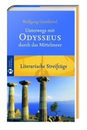 book cover of Unterwegs mit Odysseus durch das Mittelmeer: Literarische Streifzüge by Wolfgang Geisthövel