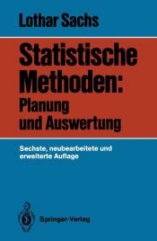 book cover of Statistische Methoden. Planung und Auswertung by Lothar Sachs