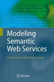 book cover of Modeling Semantic Web Services: The Web Service Modeling Language by Jos de Bruijn