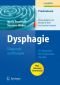 Dysphagie: Diagnostik und Therapie - Ein Wegweiser für kompetentes Handeln (Praxiswissen Logopadie)
