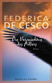 book cover of Das Vermächtnis des Adlers by Federica DeCesco