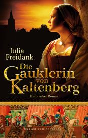 book cover of Die Gauklerin von Kaltenberg: Historischer Roman by Julia Freidank