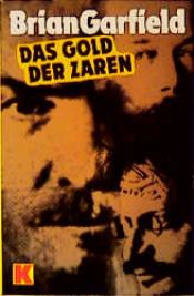 book cover of Das Gold der Zaren. Polit- Thriller. by Brian Garfield