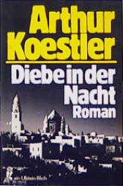 book cover of Diebe in der Nacht by Arthur Koestler