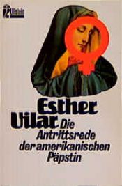 book cover of Die Antrittsrede der amerikanischen Päpstin by Esther Vilar