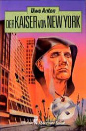 book cover of Der Kaiser von New York : Rollenspiel by Uwe Anton
