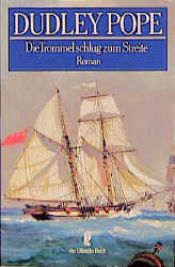 book cover of Die Trommel schlug zum Streite. Die Seefahrten des Leutnant Ramage. Roman. ( maritim). by Dudley Pope