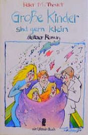 book cover of Große Kinder sind gern klein. Heiterer Roman. by Peter M. Thouet