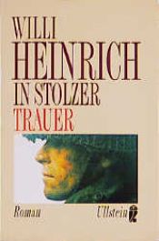 book cover of In stolzer Trauer by Willi Heinrich