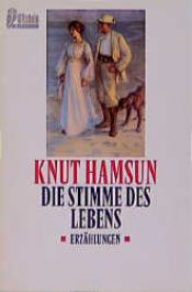 book cover of Die Stimme des Lebens. Erzählungen. by Кнут Хамсун