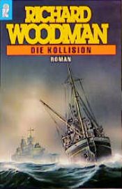 book cover of Die Kollision by Richard Woodman