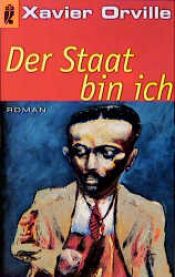 book cover of Der Staat bin ich by Xavier Orville