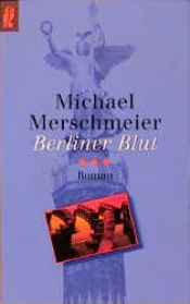 book cover of Berliner Blut by Michael Merschmeier