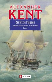 book cover of Zerfetzte Flaggen: Leutnant Richard Bolitho in der Karibik by Alexander Kent