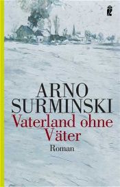 book cover of Vaterland ohne Väter by Arno (1934-) Surminski