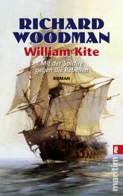 book cover of William Kite. Mit der Spitfire gegen die Rebellen by Richard Woodman