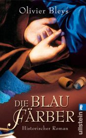 book cover of Die Blaufärber by Olivier Bleys