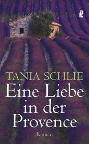 book cover of Eine Liebe in der Provence by Tania Schlie