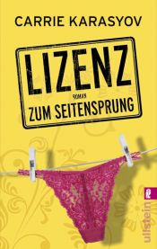 book cover of Lizenz zum Seitensprung by Carrie Karasyov