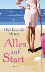 book cover of Alles auf Start by Gigi Levangie