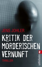 book cover of Kritik der mörderischen Vernunft by Jens Johler