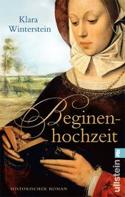 book cover of Beginenhochzeit: Historischer Roman by Klara Winterstein