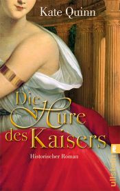 book cover of Die Hure des Kaisers: Historischer Roman by Edigna Hackelsberger|Kate Quinn