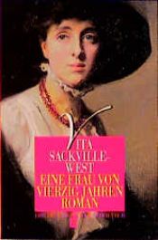 book cover of Eine Frau von vierzig Jahren by Vita Sackville-West