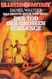 book cover of Das Buch von Shai III: Der Tod der goldenen Schlangen by Daniel Walther