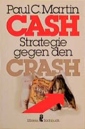 book cover of Cash Strategie gegen den Crash by Paul C. Martin