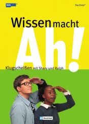 book cover of Wissen macht Ah!: Klugscheissen mit Shary und Ralph: Klugscheißen leicht gemacht by Ralph Caspers